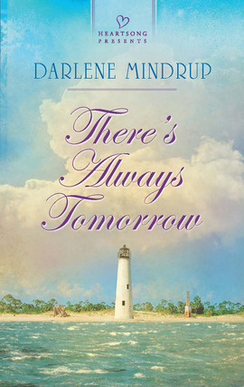 Title details for There's Always Tomorrow by Darlene Mindrup - Available